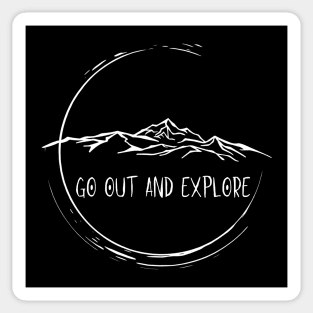 Go out and explore Sticker